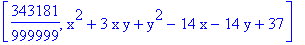 [343181/999999, x^2+3*x*y+y^2-14*x-14*y+37]